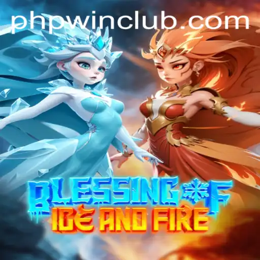 Dive into the World of BlessingofIceandFire: An Epic Journey with Club PHPWIN