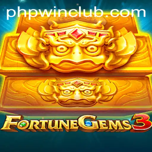 FortuneGems3: Unveiling the Thrills of Club PHPWIN