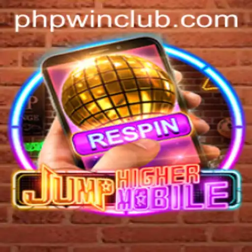 Exploring the Dynamic World of JumpHighermobile and Club PHPWIN