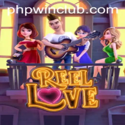 Exploring the Thrills of ReelLove with Club PHPWIN